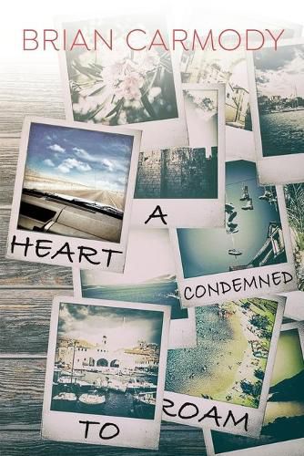 A Heart Condemned to Roam