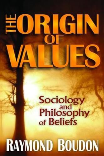 Cover image for The Origin of Values: Reprint Edition: Sociology and Philosophy of Beliefs