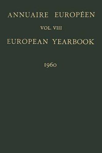 Annuaire Europeen / European Yearbook: Publie Sous les Auspices du Conseil de L'europe / Vol. VIII: Published under the Auspices of the Council of Europe