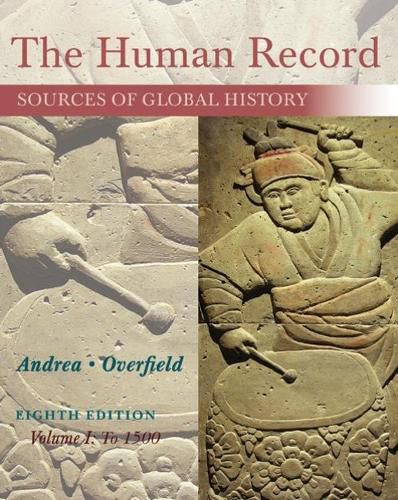 Cover image for The Human Record: Sources of Global History, Volume I: To 1500