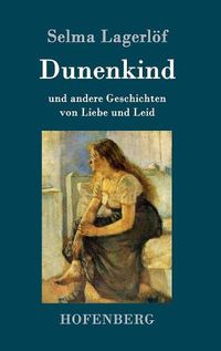 Cover image for Dunenkind: und andere Geschichten von Liebe und Leid