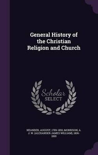 General History of the Christian Religion and Church