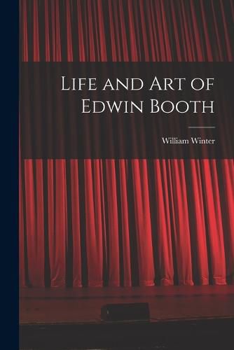 Life and Art of Edwin Booth