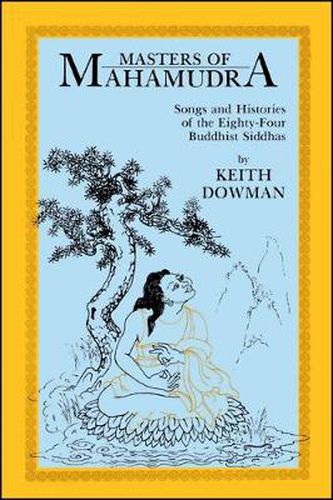 Cover image for Masters of Mahamudra: Songs and Histories of the Eighty-Four Buddhist Siddhas
