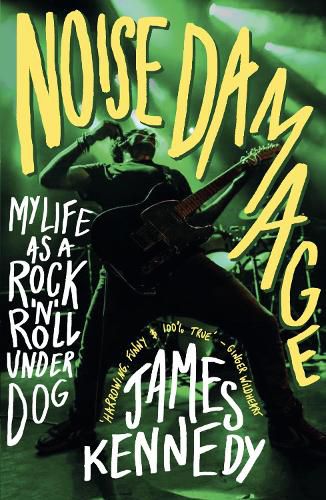 Cover image for Noise Damage: My Life as a Rock'n'Roll Underdog