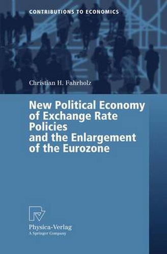 Cover image for New Political Economy of Exchange Rate Policies and the Enlargement of the Eurozone