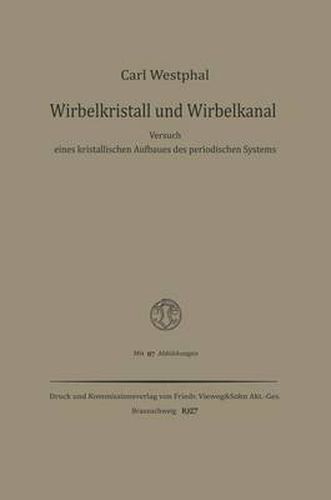 Cover image for Wirbelkristall Und Wirbelkanal: Versuch Eines Kristallischen Aufbaues Des Periodischen Systems