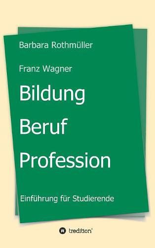 Bildung - Beruf - Profession