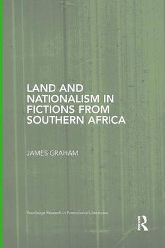 Cover image for Land and Nationalism in Fictions from Southern Africa