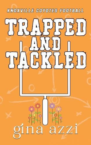 Trapped and Tackled