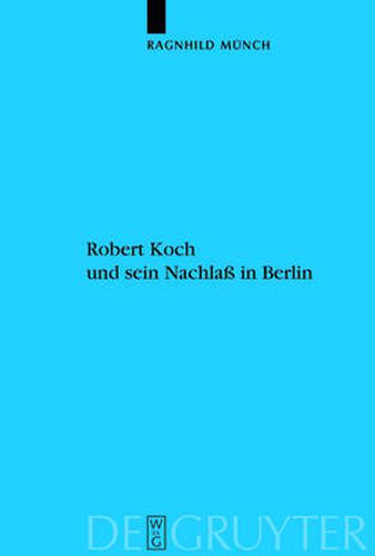 Cover image for Robert Koch und sein Nachlass in Berlin