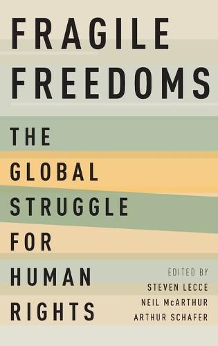 Cover image for Fragile Freedoms: The Global Struggle for Human Rights