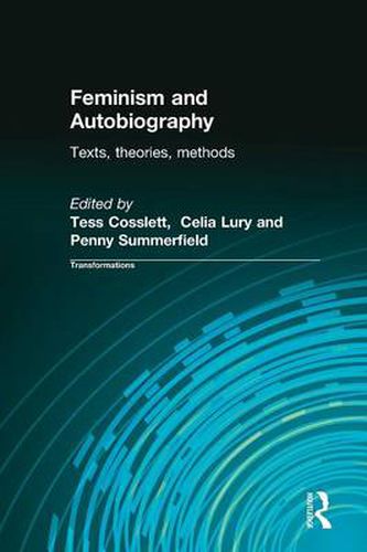 Cover image for Feminism & Autobiography: Texts, Theories, Methods