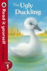 Cover image for The Ugly Duckling - Read it yourself with Ladybird: Level 1
