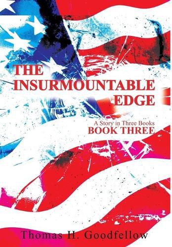 Cover image for The Insurmountable Edge Book Three: A Story in Three Books