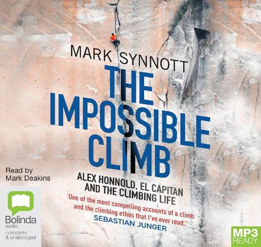 Cover image for The Impossible Climb: Alex Honnold, El Capitan and the Climbing Life