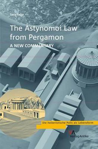 Cover image for The Astynomoi Law of Pergamon: A New Commentary