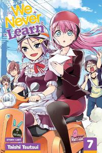 Cover image for We Never Learn, Vol. 7