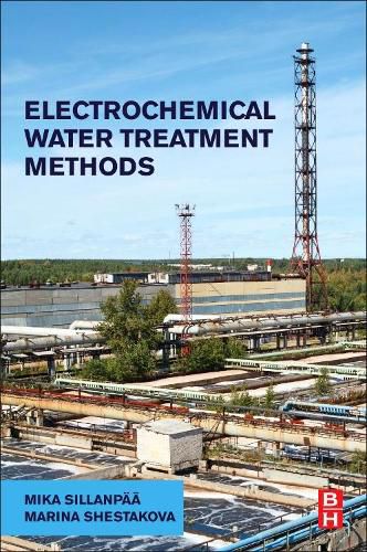 Cover image for Electrochemical Water Treatment Methods: Fundamentals, Methods and Full Scale Applications