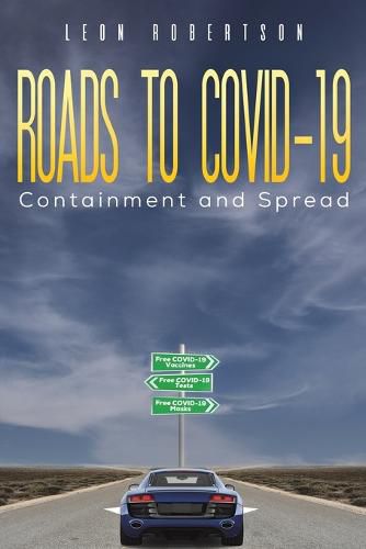 Cover image for Roads to COVID-19 Containment and Spread