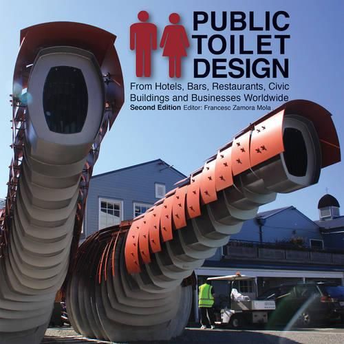 Cover image for Public Toilet Design: From Hotels, Bars, Restaurants, Civic Buildings and Businesses Worldwide