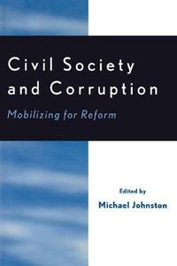 Cover image for Civil Society and Corruption: Mobilizing for Reform