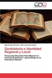 Cover image for Geohistoria E Identidad Regional y Local