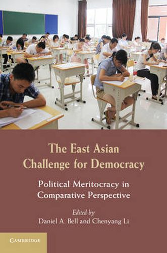 Cover image for The East Asian Challenge for Democracy: Political Meritocracy in Comparative Perspective