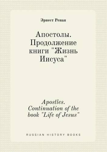 Cover image for Apostles. Continuation of the book Life of Jesus