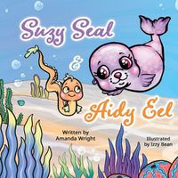 Cover image for Suzy Seal and Aidy Eel