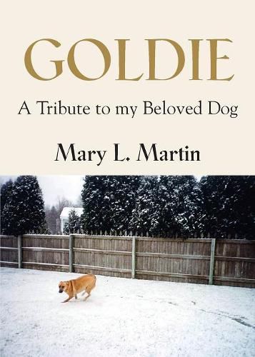 Cover image for Goldie: A Tribute to My Beloved Dog