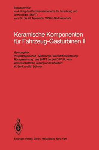 Cover image for Keramische Komponenten fur Fahrzeug-Gasturbinen II: Vom 24-26 November 1980 in Bad Neuenahr