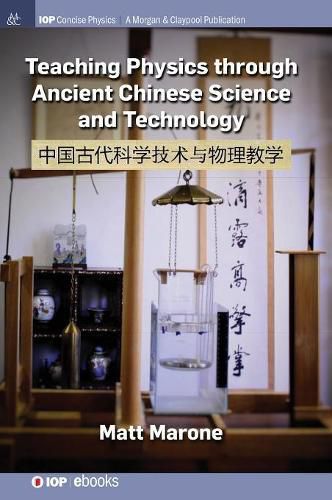 Cover image for Teaching Physics through Ancient Chinese Science and Technology
