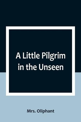 A Little Pilgrim in the Unseen