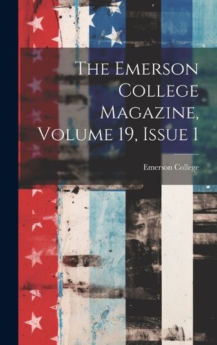 Cover image for The Emerson College Magazine, Volume 19, Issue 1