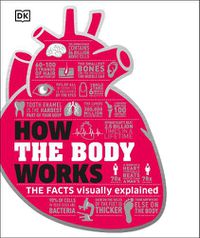 Cover image for How the Body Works: The Facts Simply Explained