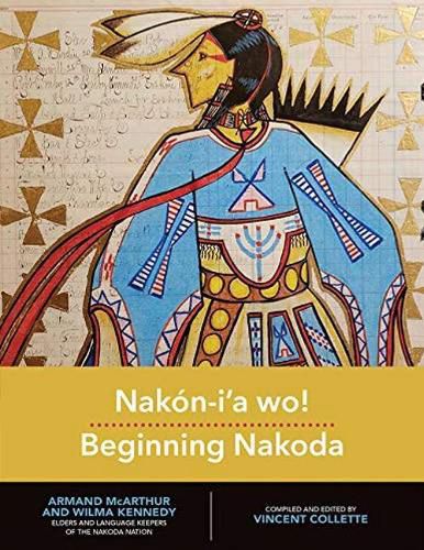 Cover image for Nakon-iaa wo!: Beginning Nakoda: Beginning Nakoda