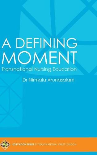 Cover image for A Defining Moment: Transnational Nursing Education