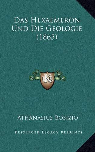 Cover image for Das Hexaemeron Und Die Geologie (1865)