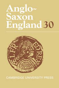 Cover image for Anglo-Saxon England: Volume 30