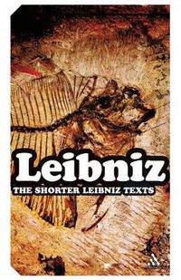 Cover image for The Shorter Leibniz Texts: A Collection of New Translations