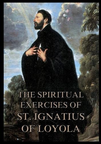 Cover image for The Spiritual Exercises of St. Ignatius of Loyola