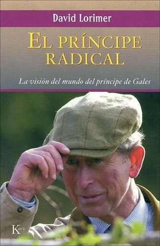 Principe Radical: La Vision del Mundo del Principe de Gales