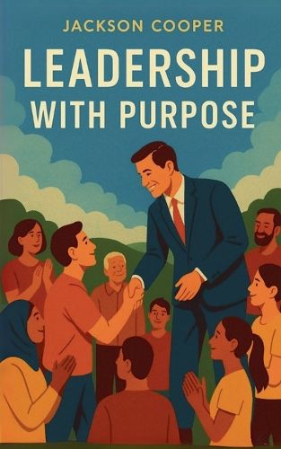 Cover image for Leadership with Purpose