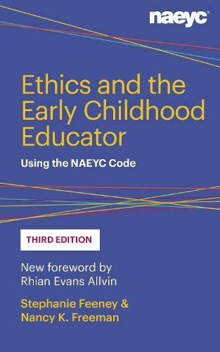 Cover image for Ethics and the Early Childhood Educator: Using the NAEYC Code