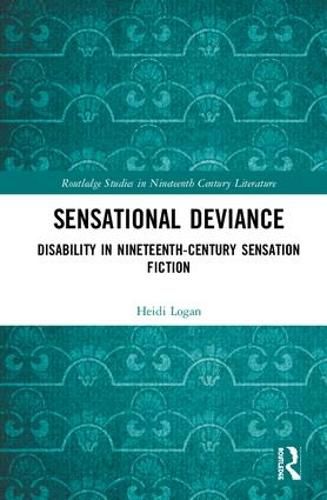 Cover image for Sensational Deviance: Disability in Nineteenth-Century Sensation Fiction