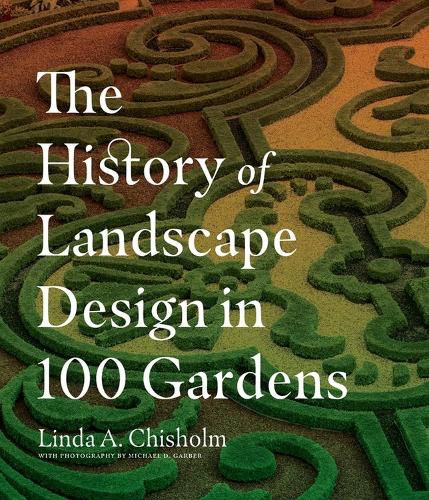 Cover image for History of Landscape Design in 100 Gardens