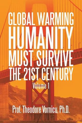 Cover image for Global Warming: Humanity Must Survive the 21St Century Volume 1