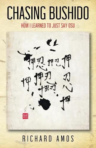 Cover image for Chasing Bushido: How I Learned to Just Say Osu