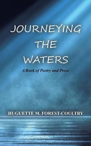 Cover image for Journeying the Waters: A Book of Poetry and Prose